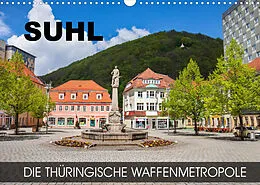 Kalender Suhl - die thüringische Waffenmetropole (Wandkalender 2022 DIN A3 quer) von Val Thoermer