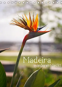 Kalender Madeira - wiederentdeckt (Tischkalender 2022 DIN A5 hoch) von Philipp Weber