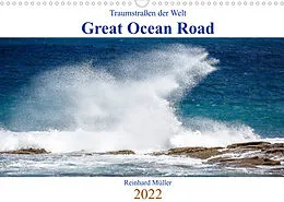 Kalender Traumstraßen der Welt - Great Ocean Road (Wandkalender 2022 DIN A3 quer) von Reinhard Müller