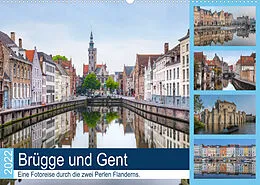 Kalender Brügge und Gent, eine Fotoreise durch die zwei Perlen Flanderns. (Wandkalender 2022 DIN A2 quer) von Joana Kruse