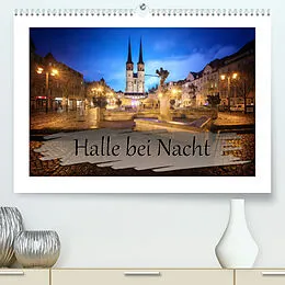 Kalender Halle bei Nacht (Premium, hochwertiger DIN A2 Wandkalender 2022, Kunstdruck in Hochglanz) von Steffen Gierok