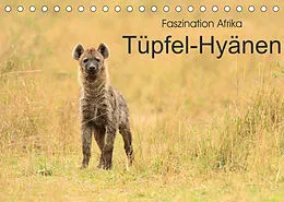 Kalender Faszination Afrika: Tüpfel-Hyänen (Tischkalender 2022 DIN A5 quer) von Elmar Weiss