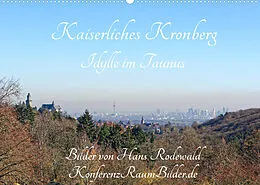 Kalender Kaiserliches Kronberg - Idylle im Taunus (Wandkalender 2022 DIN A2 quer) von Hans Rodewald CreativK.de