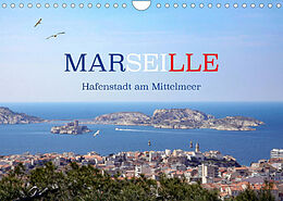 Kalender Marseille - Hafenstadt am Mittelmeer (Wandkalender 2022 DIN A4 quer) von Kristina Rütten
