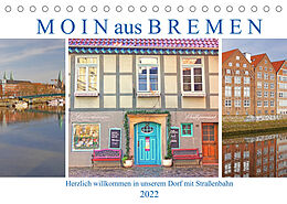 Kalender Moin aus Bremen. Herzlich willkommen in unserem Dorf mit Straßenbahn (Tischkalender 2022 DIN A5 quer) von Lucy M. Laube