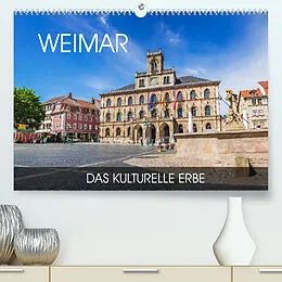 Kalender Weimar - das kulturelle Erbe (Premium, hochwertiger DIN A2 Wandkalender 2022, Kunstdruck in Hochglanz) von Val Thoermer