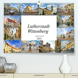 Kalender Lutherstadt Wittenberg Impressionen (Premium, hochwertiger DIN A2 Wandkalender 2022, Kunstdruck in Hochglanz) von Dirk Meutzner