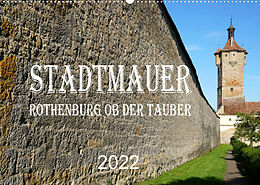 Kalender Stadtmauer. Rothenburg ob der Tauber (Wandkalender 2022 DIN A2 quer) von Sergej Schmidt