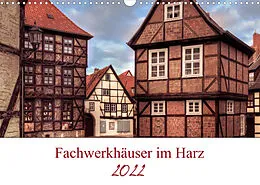 Kalender Fachwerkhäuser im Harz (Wandkalender 2022 DIN A3 quer) von Steffen Gierok, Magic Artist Design