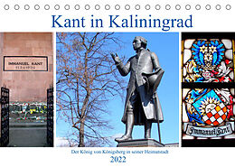 Kalender Kant in Kaliningrad - Der König von Königsberg in seiner Heimatstadt (Tischkalender 2022 DIN A5 quer) von Henning von Löwis of Menar