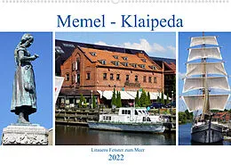 Kalender Memel - Klaipeda. Litauens Fenster zum Meer (Wandkalender 2022 DIN A2 quer) von Henning von Löwis of Menar