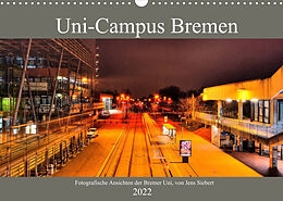 Kalender Uni-Campus Bremen (Wandkalender 2022 DIN A3 quer) von Jens Siebert
