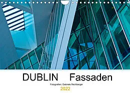 Kalender DUBLIN Fassaden (Wandkalender 2022 DIN A4 quer) von Gabriele Rechberger