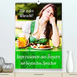 Kalender Impressionen aus Bayern mit bayrischen Sprüchen (Premium, hochwertiger DIN A2 Wandkalender 2022, Kunstdruck in Hochglanz) von Peter Werner / wernerimages
