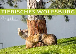 Kalender Tierisches Wolfsburg (Wandkalender 2022 DIN A3 quer) von Jens L. Heinrich