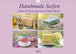 Kalender Handmade Seifen - Natur in Szene gesetztCH-Version (Wandkalender 2022 DIN A4 quer) von Tanja Riedel