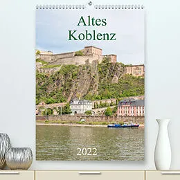 Kalender Altes Koblenz (Premium, hochwertiger DIN A2 Wandkalender 2022, Kunstdruck in Hochglanz) von pixs:sell@Adobe Stock