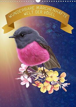 Kalender Wunderbare märchenhafte Welt der Vögel (Wandkalender 2022 DIN A3 hoch) von Kavodedition Switzerland