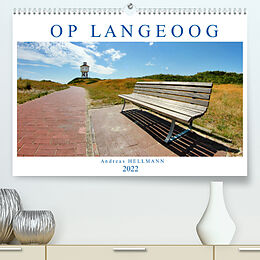 Kalender OP LANGEOOG (Premium, hochwertiger DIN A2 Wandkalender 2022, Kunstdruck in Hochglanz) von Andreas Hellmann