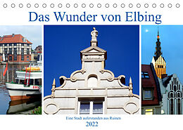 Kalender Das Wunder von Elbing - Eine Stadt auferstanden aus Ruinen (Tischkalender 2022 DIN A5 quer) von Henning von Löwis of Menar