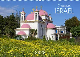 Kalender Traumziel Israel (Wandkalender 2022 DIN A2 quer) von Daniel Meissner