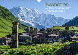 Kalender Swanetien - Georgiens Bergwelt im Großen Kaukasus (Wandkalender 2022 DIN A3 quer) von Thomas Bering