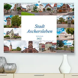 Kalender Stadt Aschersleben (Premium, hochwertiger DIN A2 Wandkalender 2022, Kunstdruck in Hochglanz) von Steffen Gierok, Magic Artist Design