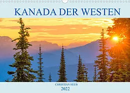 Kalender Kanada der Westen (Wandkalender 2022 DIN A3 quer) von Christian Heeb