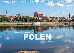 Kalender Traumreise durch Polen (Wandkalender 2022 DIN A4 quer) von Peter Schickert