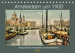 Kalender Amsterdam um 1900 (Tischkalender 2022 DIN A5 quer) von Jens Siebert