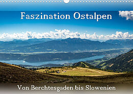 Kalender Faszination Ostalpen - von Berchtesgaden bis Slowenien (Wandkalender 2022 DIN A3 quer) von Patrick Klinke