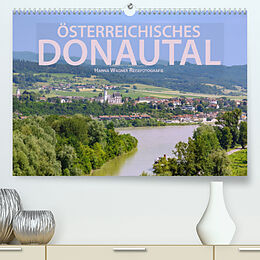 Kalender Österreichisches Donautal (Premium, hochwertiger DIN A2 Wandkalender 2022, Kunstdruck in Hochglanz) von Hanna Wagner