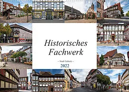 Kalender Historisches Fachwerk - Stadt Einbeck (Wandkalender 2022 DIN A2 quer) von Steffen Gierok