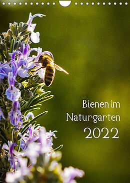Kalender Bienen im Naturgarten (Wandkalender 2022 DIN A4 hoch) von Gartenchaosliebe