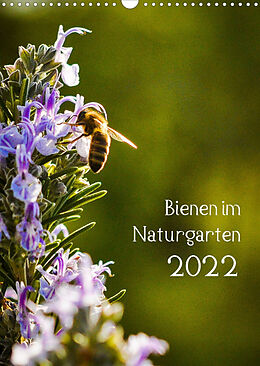 Kalender Bienen im Naturgarten (Wandkalender 2022 DIN A3 hoch) von Gartenchaosliebe