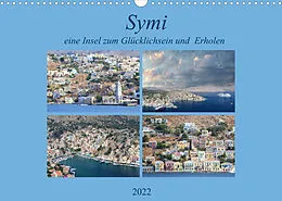 Kalender Symi, eine kleine Insel zum Glücklichsein und zum Erholen (Wandkalender 2022 DIN A3 quer) von Rufotos