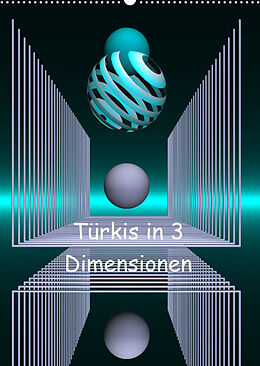 Kalender Türkis in 3 Dimensionen (Wandkalender 2022 DIN A2 hoch) von IssaBild