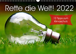 Kalender Rette die Welt! 2022 (Wandkalender 2022 DIN A3 quer) von Steffani Lehmann (Hrsg.)