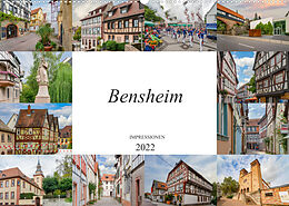 Kalender Bensheim Impressionen (Wandkalender 2022 DIN A2 quer) von Dirk Meutzner
