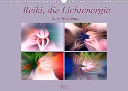 Kalender Reiki, die Lichtenergie - Aura-Reinigung (Wandkalender 2022 DIN A3 quer) von Monika Altenburger