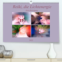 Kalender Reiki, die Lichtenergie - Aura-Reinigung (Premium, hochwertiger DIN A2 Wandkalender 2022, Kunstdruck in Hochglanz) von Monika Altenburger