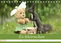 Kalender Eichhörnchen - Abenteuer mit Freund Teddy (Tischkalender 2022 DIN A5 quer) von Birgit Cerny