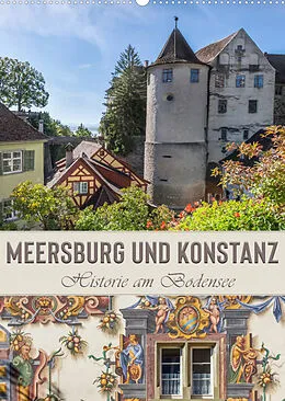 Kalender MEERSBURG UND KONSTANZ Historie am Bodensee (Wandkalender 2022 DIN A2 hoch) von Melanie Viola