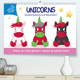 Kalender Unicorns. Einhorn-Sprüche und Weisheiten! (Premium, hochwertiger DIN A2 Wandkalender 2022, Kunstdruck in Hochglanz) von Rose Hurley