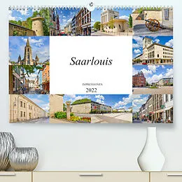 Kalender Saarlouis Impressionen (Premium, hochwertiger DIN A2 Wandkalender 2022, Kunstdruck in Hochglanz) von Dirk Meutzner