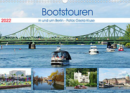 Kalender Bootstouren in und um Berlin (Wandkalender 2022 DIN A3 quer) von Gisela Kruse