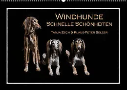 Kalender Windhunde - Schnelle Schönheiten (Wandkalender 2022 DIN A2 quer) von Tanja Zech & Klaus-Peter Selzer
