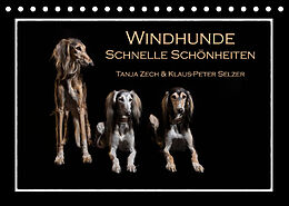 Kalender Windhunde - Schnelle Schönheiten (Tischkalender 2022 DIN A5 quer) von Tanja Zech &amp; Klaus-Peter Selzer