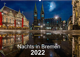 Kalender Nachts in Bremen (Wandkalender 2022 DIN A2 quer) von Jens Hagens