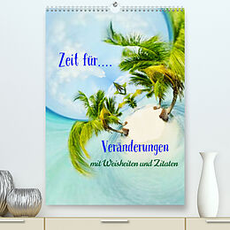 Kalender Zeit für...Veränderungen mit Weisheiten und Zitaten (Premium, hochwertiger DIN A2 Wandkalender 2022, Kunstdruck in Hochglanz) von Susan Michel